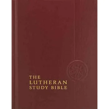 The Lutheran Study Bible (Edward A. Engelbrecht, Paul E. Deterding, Roland Cap Ehlke, Jerald C. Joersz, Mark W. Love)(Pevná)