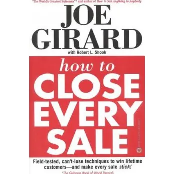 Cizojazyčná kniha How to Close Every Sale (Joe Girard,Robert L. Shook)(Brožovaná)