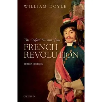 Oxford History of the French Revolution (Doyle,William (Emeritus Professor of History and Senior Research Fellow,University of Bristol))(Brožovaná)