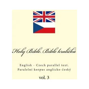 Holy Bible. Bible Kralická: English - Czech Parallel Text (Ivan Kushnir)(Brožovaná)