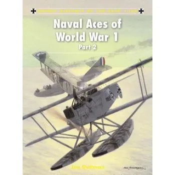 Cizojazyčná kniha Naval Aces of World War 1 part 2 (Jon Guttman)(Brožovaná)