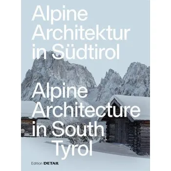 Cestování Alpine Architecture in South Tyrol (Daniel Reisch)(Brožovaná)