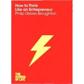 Cizojazyčná kniha How to Think Like an Entrepreneur (The School of Life)(Brožovaná)