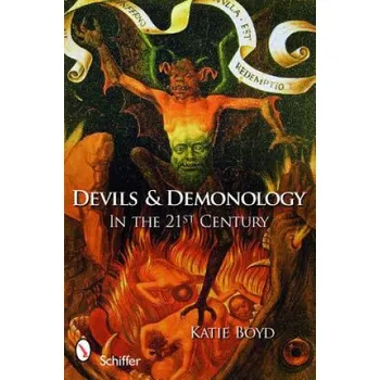 Cizojazyčná kniha Devils and Demonology: In the 21st Century (Katie Boyd)(Brožovaná)
