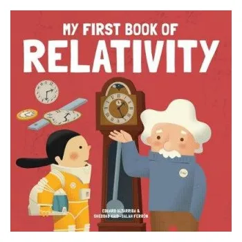 Cizojazyčná kniha My First Book of Relativity (Eduard Altarriba)(Pevná)