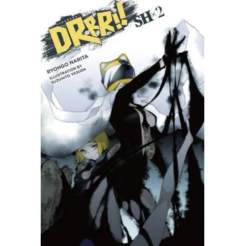 Cizí jazyk Durarara!!SH, Vol. 2 (light novel) (Ryohgo Narita)(Brožovaná)