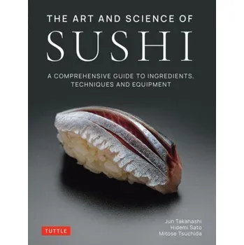 Umění Art and Science of Sushi (Hidemi Sato,Mitose Tsuchida)(Pevná)