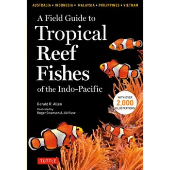Cestování Field Guide to Tropical Reef Fishes of the Indo-Pacific (Roger Swainston,Jill Ruse)(Brožovaná)