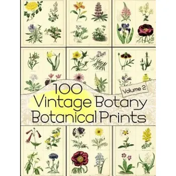 Cizojazyčná kniha 100 Vintage Botany Botanical Prints Volume 2 (C Anders)(Brožovaná)