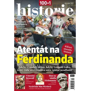 Časopis 100+1 historie 7/2025 - Atentát na Ferdinanda