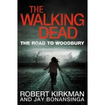 Cizojazyčná kniha Road to Woodbury (Robert Kirkman)(Brožovaná)