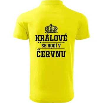 Pánská košile Králové se rodí v červnu - Polokošile pánská Pique Polo 203 - 4XL ( Citrónová )