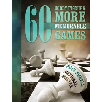 Učebnice Bobby Fischer 60 More Memorable Games (Paul Powell)(Brožovaná)