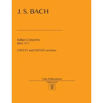 Cizojazyčná kniha Italian Concerto BWV 971: Edited and URTEXT versions (Johann Sebastian Bach,Victor Shevtsov)(Brožovaná)