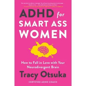 ADHD For Smart Ass Women (Tracy Otsuka)(Brožovaná)
