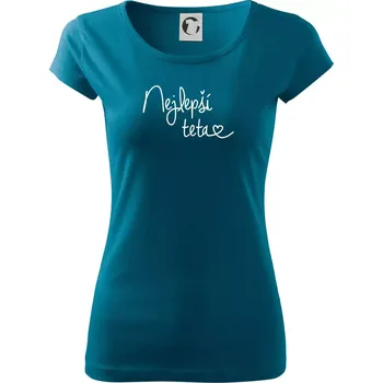 Nejlepší teta - Dámské triko Pure - 3XL ( Petrolejová )