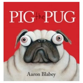 Kniha Pig the Pug (Aaron Blabey)(Brožovaná)