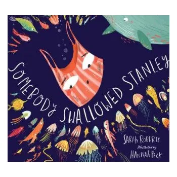 Učebnice Somebody Swallowed Stanley (SARAH ROBERTS)(Brožovaná)