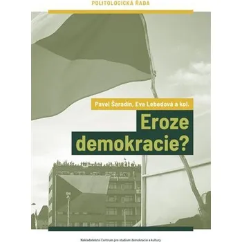 Eroze demokracie? - Eva Lebedová
