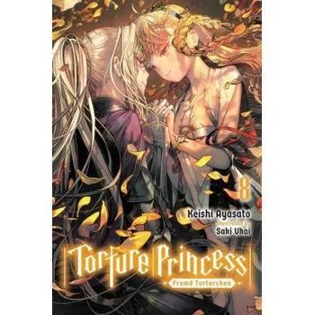 Cizojazyčná kniha Torture Princess: Fremd Torturchen, Vol. 8 (light novel) (Keishi Ayasato)(Brožovaná)