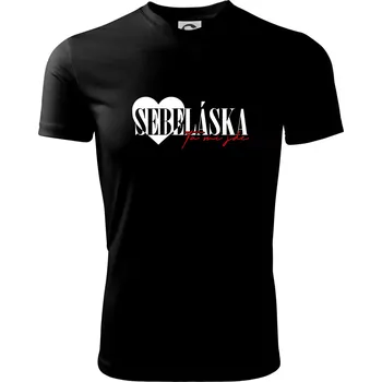 Pánské tričko Sebeláska ta mi jde - Pánské triko Fantasy sportovní (dresovina) - M ( Černá )