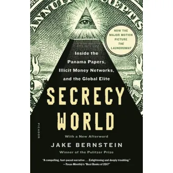 Cizojazyčná kniha Secrecy World (Now the Major Motion Picture the Laundromat): Inside the Panama Papers, Illicit Money Networks, and the Global Elite (Jake Bernstein)(Brožovaná)