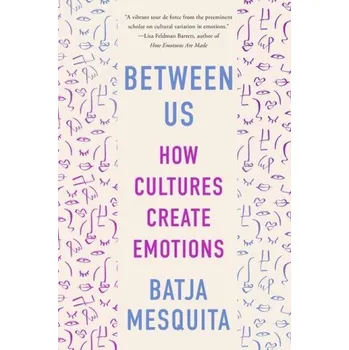 Cizojazyčná kniha Between Us: How Cultures Create Emotions (Brožovaná)