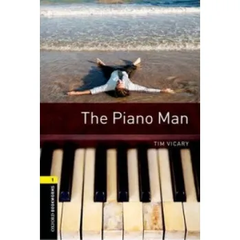 Cizí jazyk Oxford Bookworms Library: Level 1:: The Piano Man (Tim Vicary)(Brožovaná)