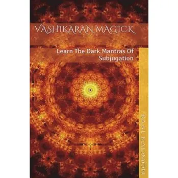 Učebnice Vashikaran Magick (Baal Kadmon)(Brožovaná)