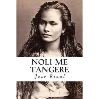 Beletrie pro dospělé Noli me tangere (Jose Rizal,Servando Gotor)(Brožovaná)