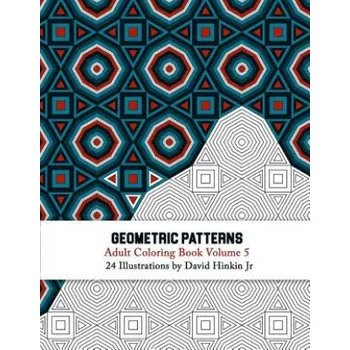 Cizojazyčná kniha Geometric Patterns - Adult Coloring Book Vol. 5 (David Hinkin Jr)(Brožovaná)