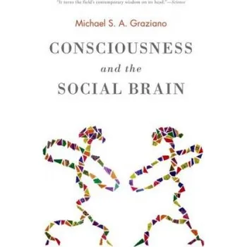 Consciousness and the Social Brain (Michael Graziano)(Brožovaná)