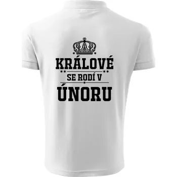 Pánská košile Králové se rodí v únoru - Polokošile pánská Pique Polo 203 - 5XL ( Bílá )