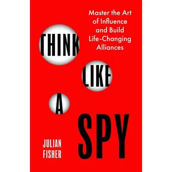 Think Like a Spy (Julian Fisher)(Brožovaná)