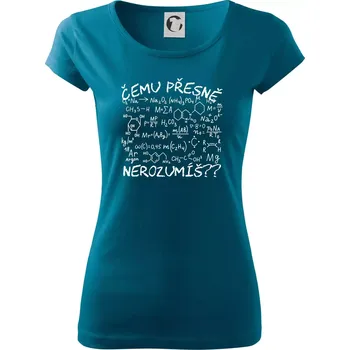 Dámské tričko Chemie - Čemu přesně nerozumíš? - Dámské triko Pure - XS ( Petrolejová )