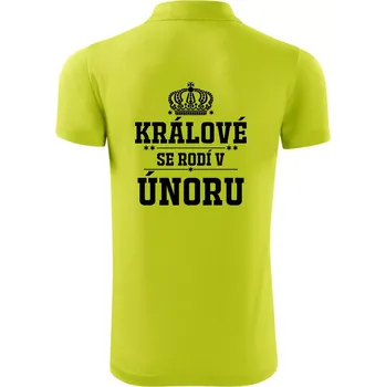 Pánská košile Králové se rodí v únoru - Polokošile Victory sportovní (dresovina) - XL ( Limetková )
