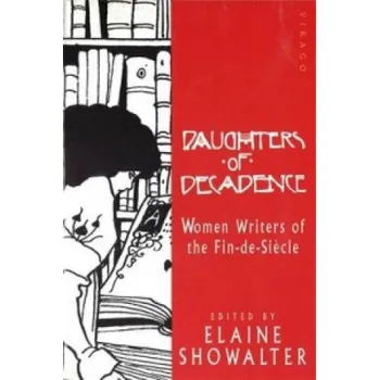 Cizojazyčná kniha Daughters Of Decadence (Elaine Showalter)(Brožovaná)