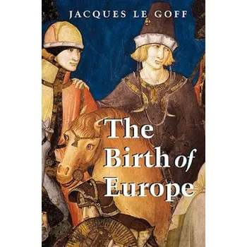 Cizojazyčná kniha Birth of Europe 400-150 (Jacques Le Goff)(Brožovaná)