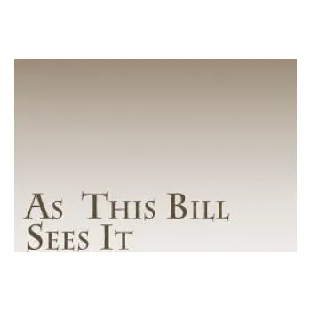 Cizojazyčná kniha As This Bill Sees It: : Lessons Learned in A.A. Meetings (Bill E)(Brožovaná)