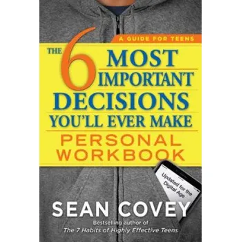 Učebnice 6 Most Important Decisions You'll Ever Make Personal Workbook (Sean Covey)(Brožovaná)