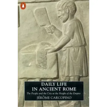 Populárně naučná literatura pro dospělé Daily Life in Ancient Rome (Jerome Carcopino)(Brožovaná)