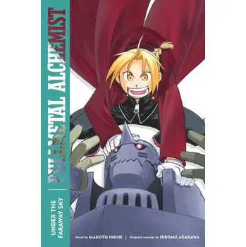 Fullmetal Alchemist: Under the Faraway Sky (Alexander Smith)(Brožovaná)