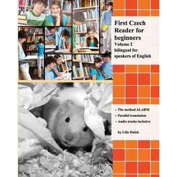 Učebnice First Czech Reader for beginners, Volume 2: bilingual for speakers of English (Lilie Ha Ek)(Brožovaná)
