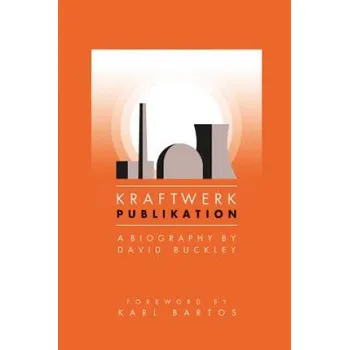 Cizojazyčná kniha Kraftwerk (David Buckley)(Brožovaná)