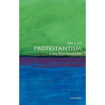 Cizojazyčná kniha Protestantism: A Very Short Introduction (Mark A Noll)(Brožovaná)