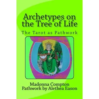 Kniha Archetypes on the Tree of Life: The Tarot as pathwork (Madonna Compton)(Brožovaná)