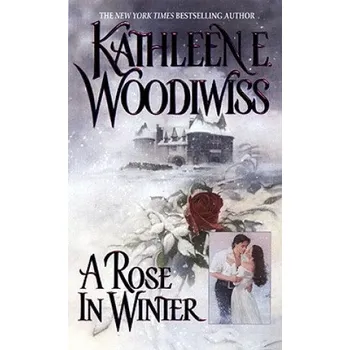 Cizojazyčná kniha A Rose in Winter (Kathleen E. Woodiwiss)(Brožovaná)