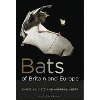 Populárně naučná literatura pro dospělé Bats of Britain and Europe (Christian Dietz)(Brožovaná)