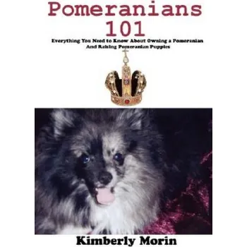 Kniha Pomeranians 101 (Kimberly Morin)(Brožovaná)