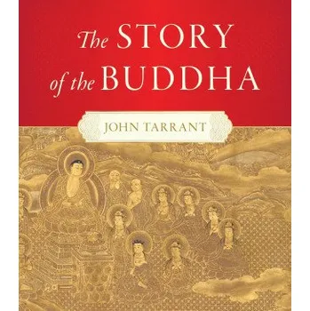 The Story of the Buddha (Tarrant,John)(Pevná)